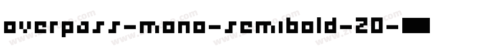 overpass-mono-semibold-20字体转换