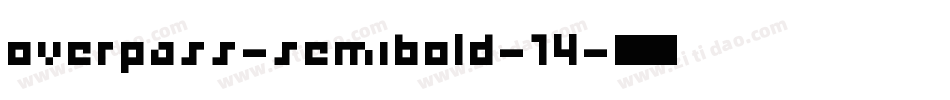 overpass-semibold-14字体转换