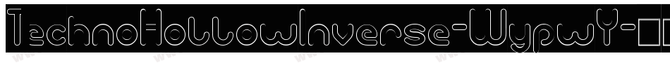 TechnoHollowInverse-WypwY字体转换