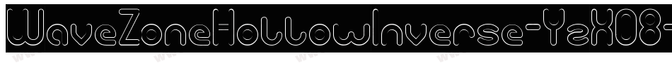 WaveZoneHollowInverse-YzXO8字体转换 WaveZoneHollowInverse-YzXO8字体转换