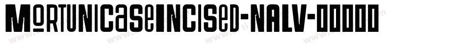 MortUnicaseIncised-nALV字体转换