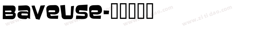 Baveuse字体转换