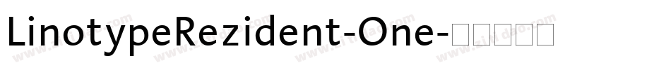 LinotypeRezident-One字体转换