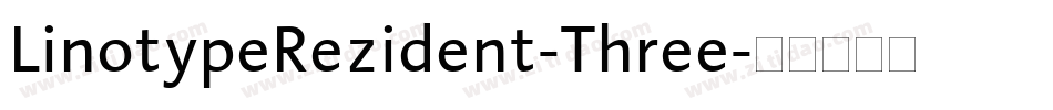 LinotypeRezident-Three字体转换