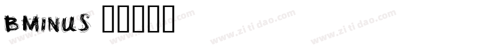 Bminus字体转换
