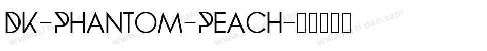 DK-Phantom-Peach字体转换