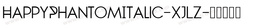 HappyPhantomItalic-XJLZ字体转换