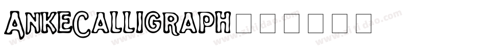 AnkeCalligraph字体转换