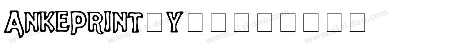 AnkePrint-y35字体转换