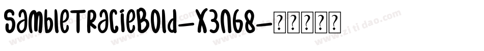 SambleTracieBold-x3n68字体转换
