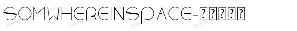SOMWHEREINSPACE字体转换