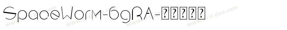 SpaceWorm-6gRA字体转换