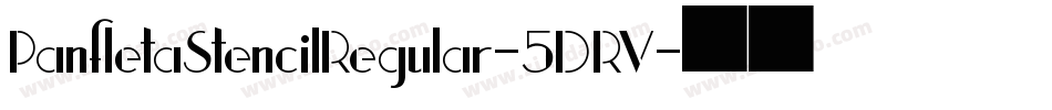 PanfletaStencilRegular-5DRV字体转换