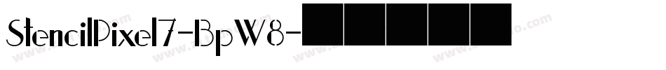 StencilPixel7-BpW8字体转换