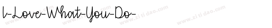 I-Love-What-You-Do字体转换