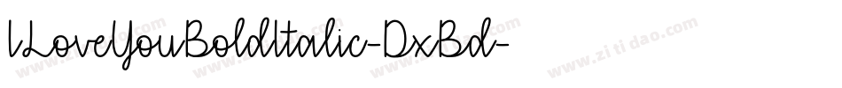 ILoveYouBoldItalic-DxBd字体转换