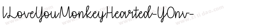 ILoveYouMonkeyHearted-Y0nv字体转换