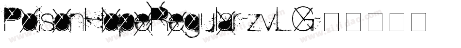 PoisonHopeRegular-zvLG字体转换