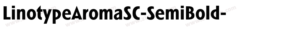 LinotypeAromaSC-SemiBold字体转换
