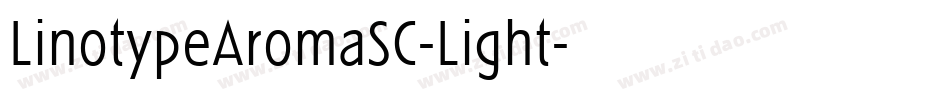 LinotypeAromaSC-Light字体转换