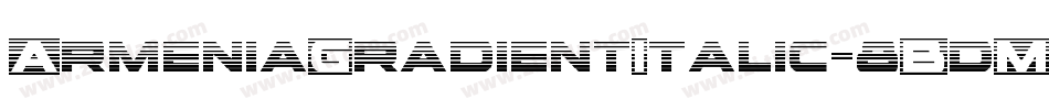 ArmeniaGradientItalic-8BdM字体转换