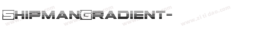 ShipmanGradient字体转换