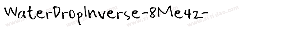WaterDropInverse-8Me4z字体转换