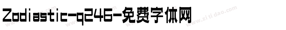 Zodiastic-q246字体转换