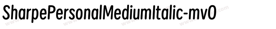 SharpePersonalMediumItalic-mvO5字体转换 SharpePersonalMediumItalic-mvO5字体转换