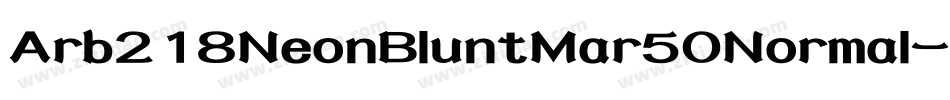 Arb218NeonBluntMar50Normal-lPBD字体转换