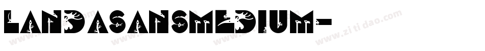 Landasansmedium字体转换