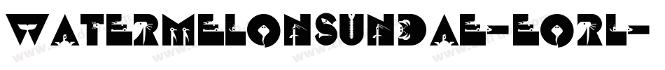 Watermelonsundae-eorl字体转换