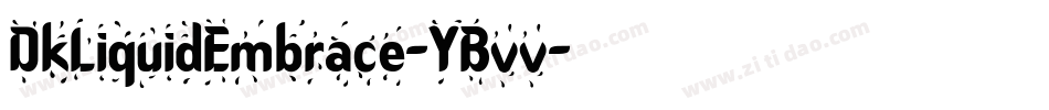 DkLiquidEmbrace-YBvv字体转换