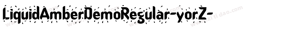 LiquidAmberDemoRegular-yorZ字体转换