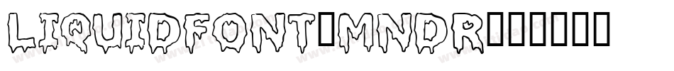 Liquidfont-Mndr字体转换