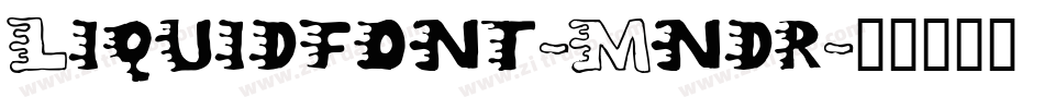 Liquidfont-Mndr字体转换
