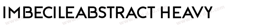 ImbecileAbstract-Heavy字体转换