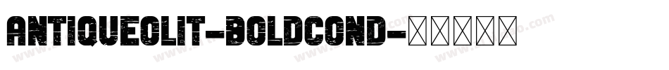 AntiqueOliT-BoldCond字体转换