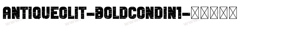 AntiqueOliT-BoldCondIn1字体转换