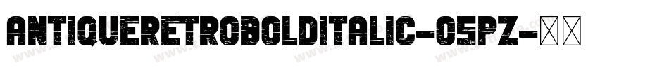 AntiqueRetroBoldItalic-o5Pz字体转换