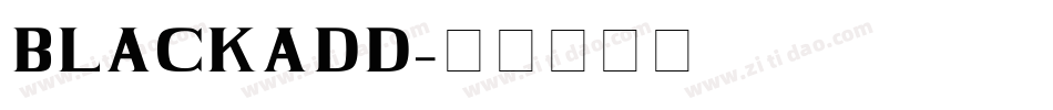 BLACKADD字体转换