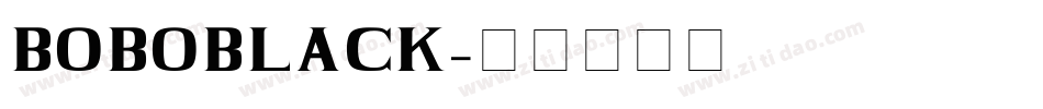 BOBOBLACK字体转换
