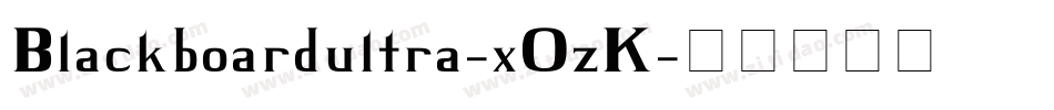 Blackboardultra-xOzK字体转换