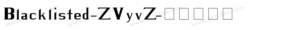 Blacklisted-ZVyvZ字体转换