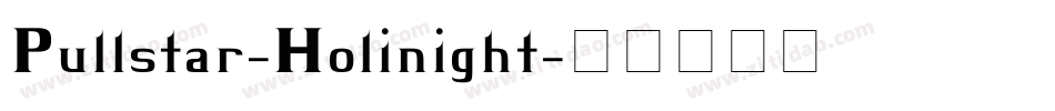 Pullstar-Holinight字体转换
