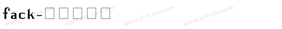 fack字体转换
