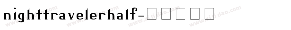 nighttravelerhalf字体转换