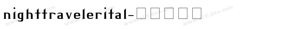 nighttravelerital字体转换