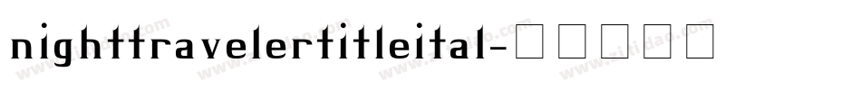 nighttravelertitleital字体转换
