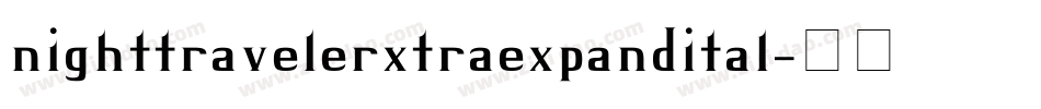nighttravelerxtraexpandital字体转换